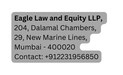 Eagle Law and Equity LLP 204 Dalamal Chambers 29 New Marine Lines Mumbai 400020 Contact 912231956850